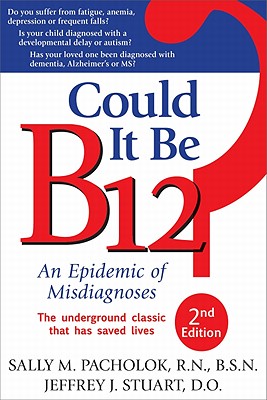 Could It Be B12?: An Epidemic of