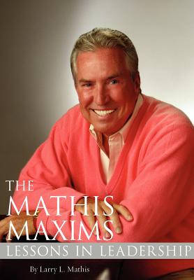 The Mathis Maxims: Lessons in
