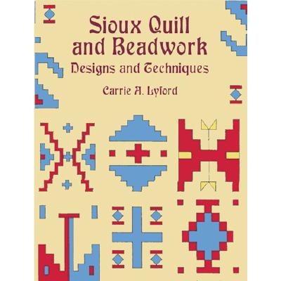 预订 Sioux Quill and Beadwork: Designs and Techni...