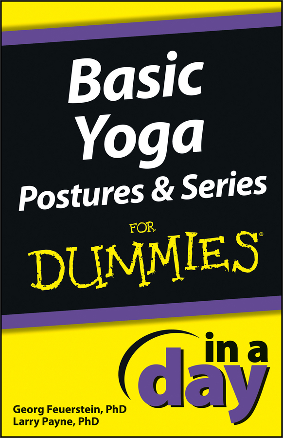basic yoga postures & series in a day for dummies