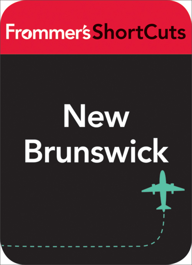 new brunswick: frommers shortcuts