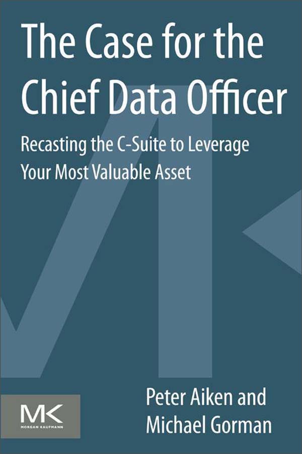 the case for the chief data officer, recasting the c-suite to