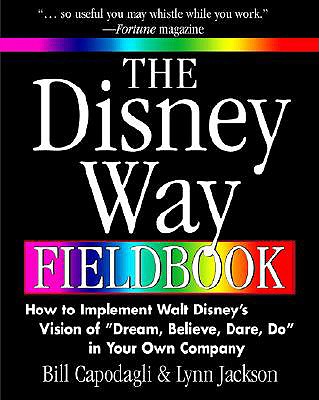 The Disney Way Fieldbook: How to
