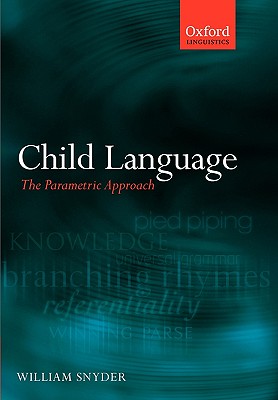 Child Language: The Parametri
