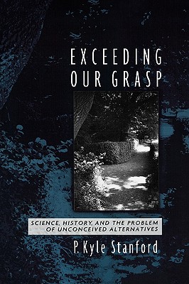 Exceeding Our Grasp: Science, History,