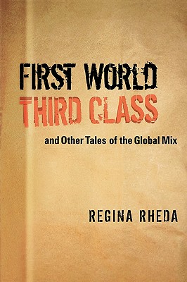 First World Third Class and Other Tales