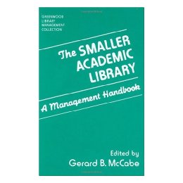 The Smaller Academic Library: A