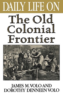 Daily Life on the Old Colonial