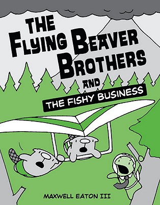 The Flying Beaver Brothers and the Fishy