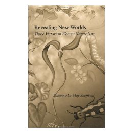Revealing New Worlds: Three Victorian