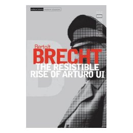 The Resistible Rise of Arturo Ui