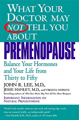 What Your Doctor May Not Tell You about