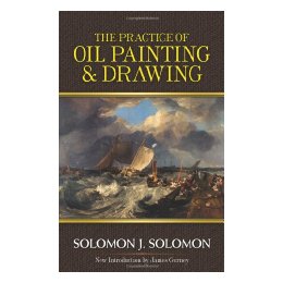 The Practice of Oil Painting and