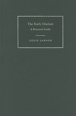 The Early Clarinet: A Practical