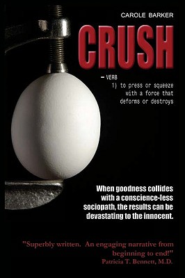 Crush: Verb 1) to Press or Squeeze with