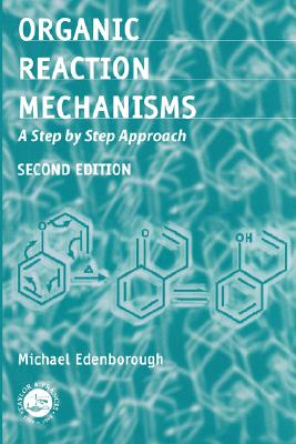 Organic Reaction Mechanisms: A Step by