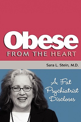 【预订】obese from the heart: a fat psychiatrist