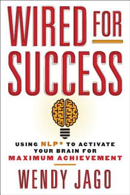 Wired for Success: Using Nlp* to