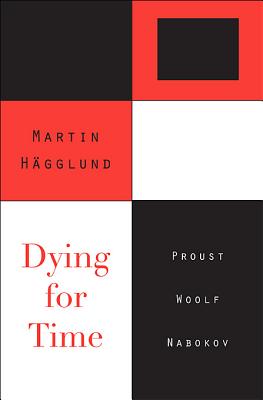 Dying for Time: Proust, Woolf,