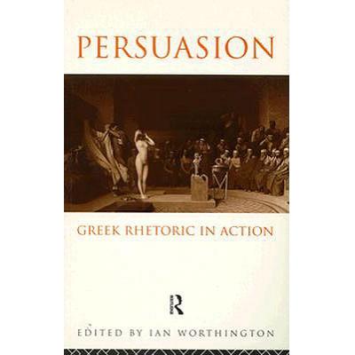 预订 Persuasion: Greek Rhetoric in Action