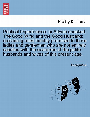 Poetical Impertinence: Or Advic