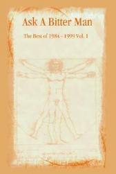 Ask a Bitter Man: The Best of 1984 -