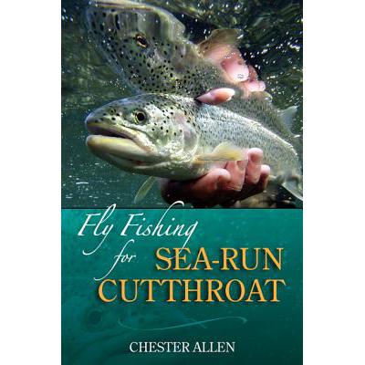 Fly Fishing for Sea-Run Cutthroat