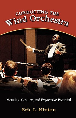 【预订】conducting the wind orchestra: meaning