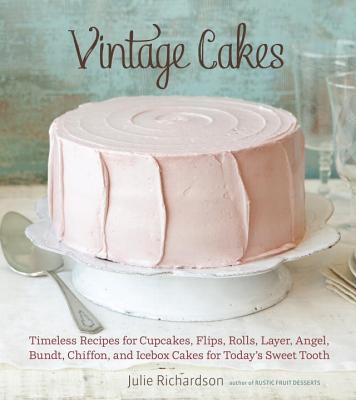 Vintage Cakes: Timeless Recipes for