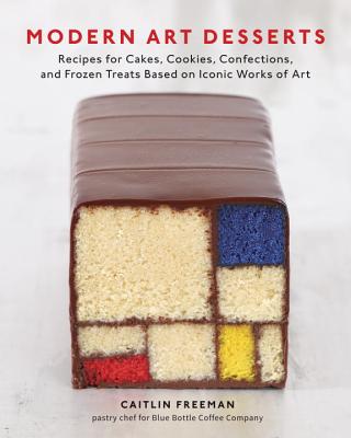 Modern Art Desserts: Recipes for Cakes,