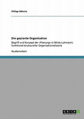 Die Geplante Organisation