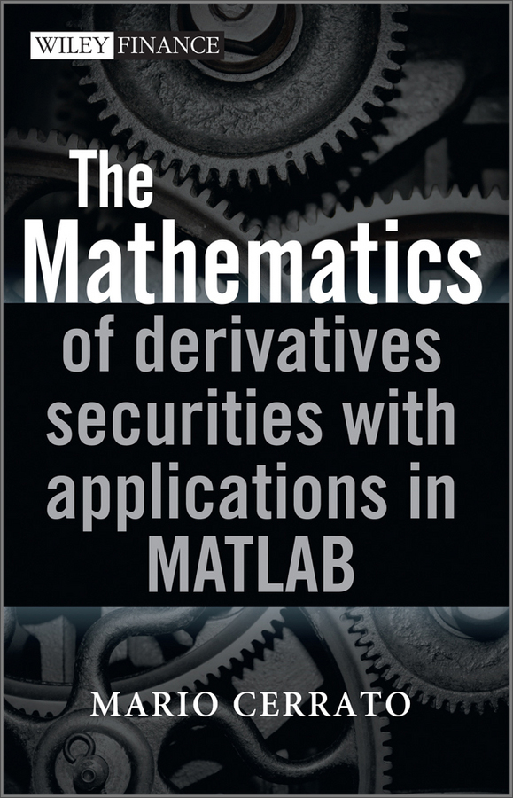 the mathematics of derivatives securities with applications in