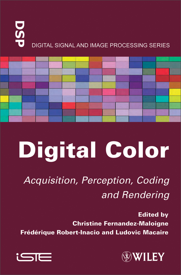 digital color: acquisition, perception, coding and rendering