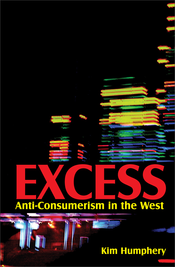 excess: anti-consumerism in the west