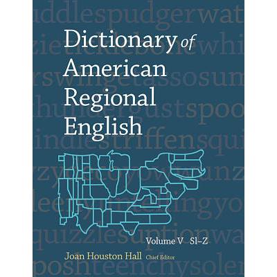Dictionary of American Regional English, Vol...