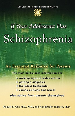 If Your Adolescent Has Schizophrenia: An