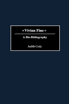 Vivian Fine: A Bio-Bibliography