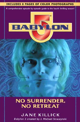 Babylon 5: No Surrender, No
