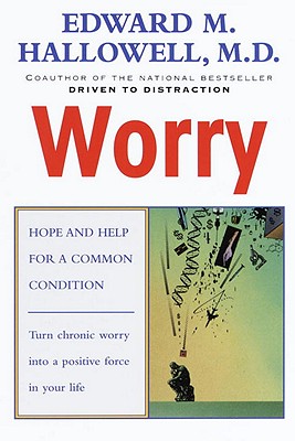 Worry: Hope and Help for a Comm