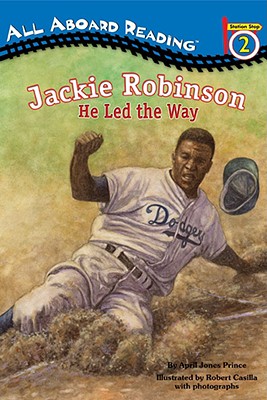 Jackie Robinson: He Led the Way