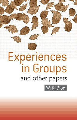 Experiences in Groups: And Oth