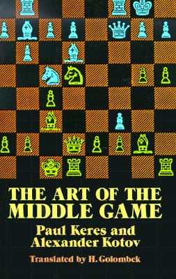 The Art of the Middle Game Art of the
