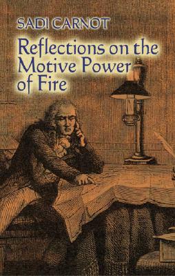 Reflections on the Motive Power of Fire:
