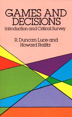 Games and Decisions: Introduction and