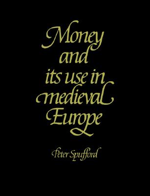 Money and Its Use in Medieval