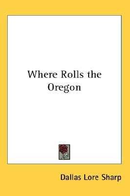 Where Rolls the Oregon