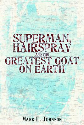 Superman, Hairspray and the Greates