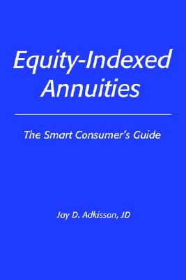 Equity-Indexed Annuities: The Smart