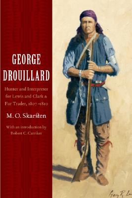 George Drouillard: Hunter and