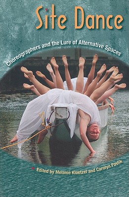 Site Dance: Choreographers and the Lure